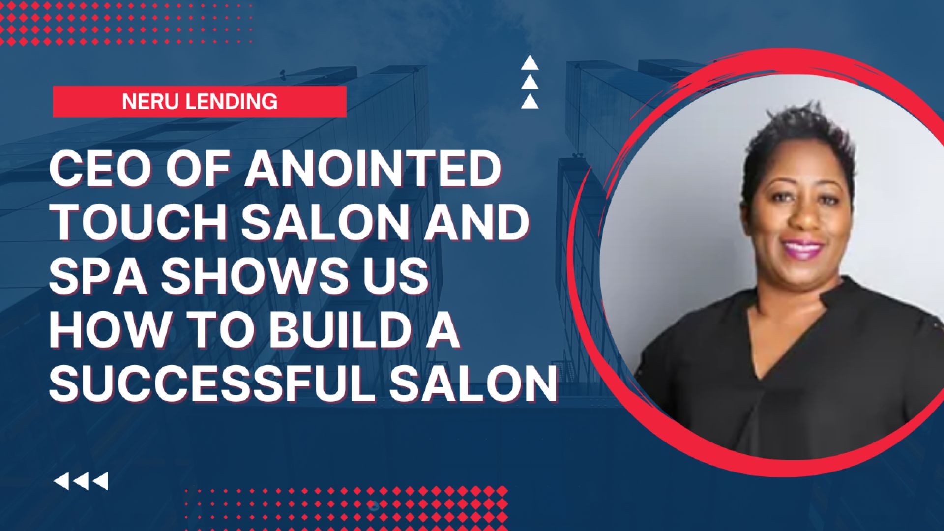 CEO Of Anointed Touch Salon and Spa Shows Us How To Build A Successful Salon