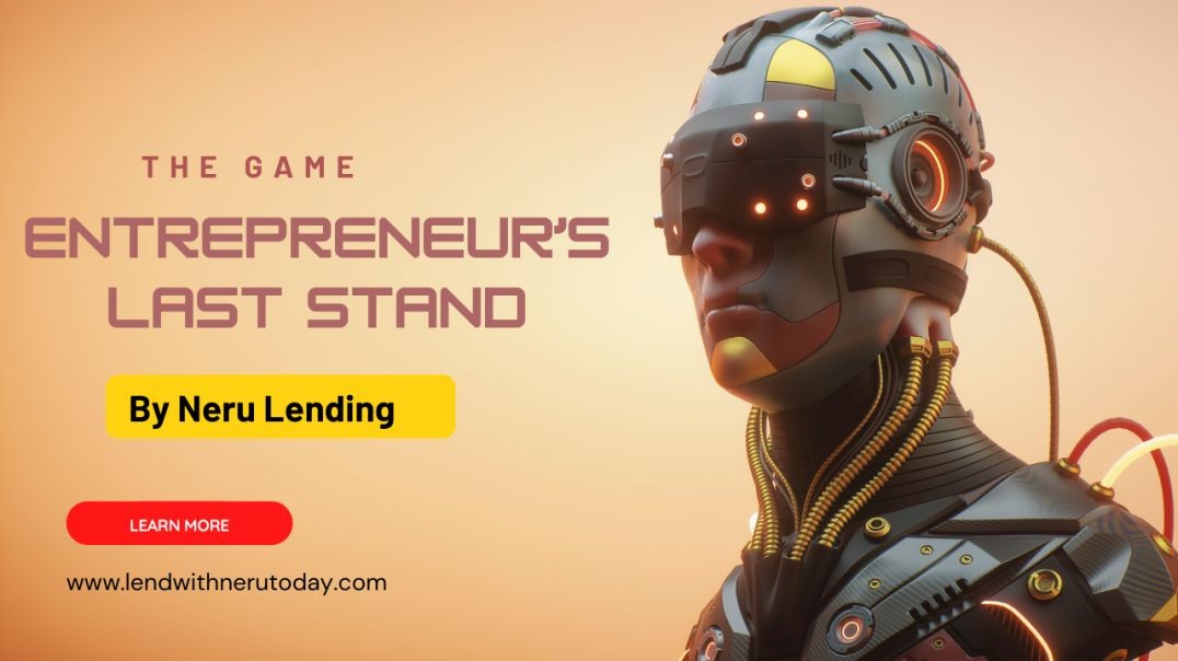 ⁣Entrepreneur's Last Stand Trailer: Game By Neru Lending